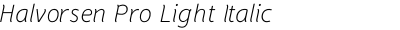 Halvorsen Pro Light Italic